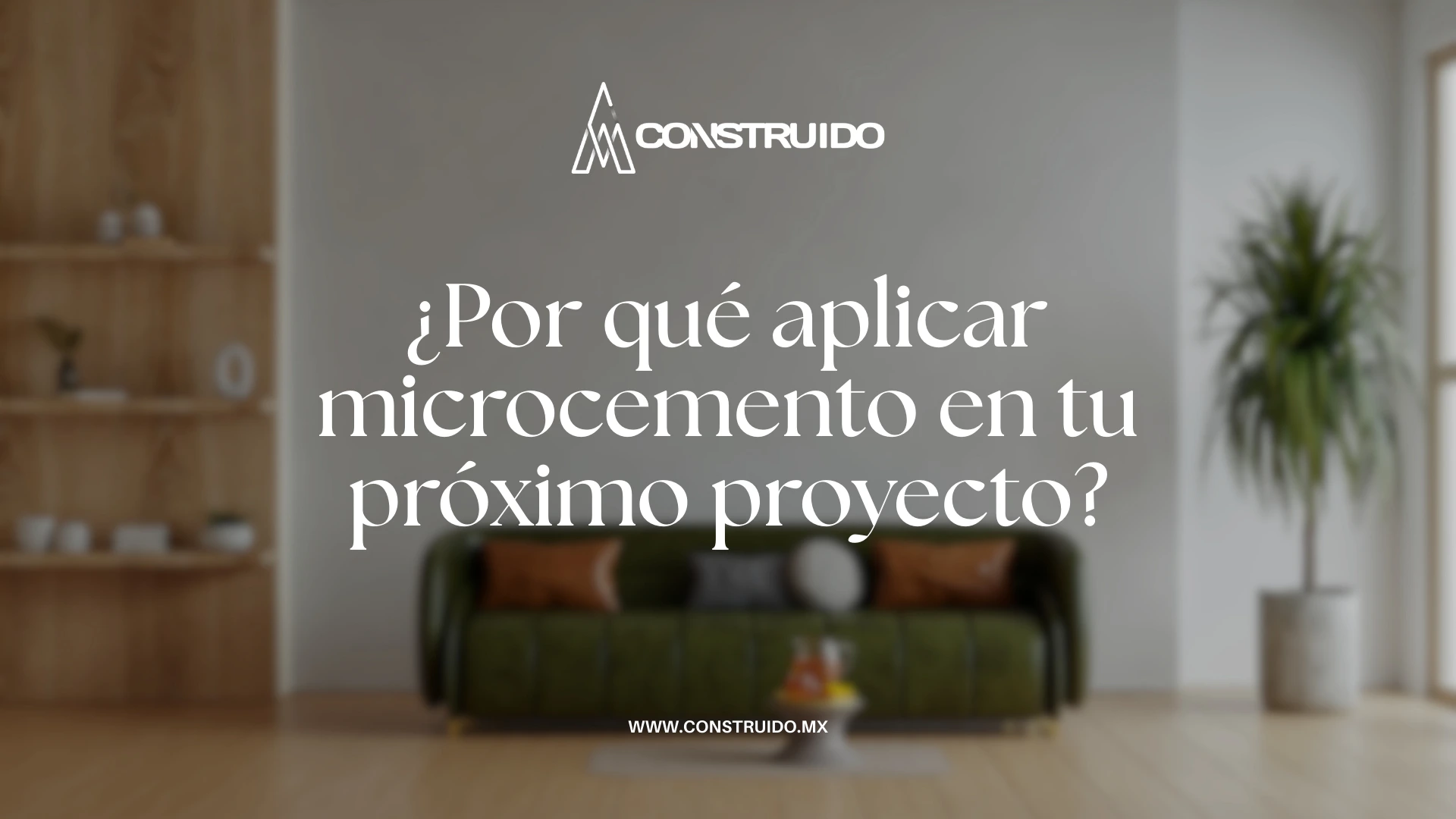 por-que-aplicar-microcemento-en-tu-proximo-proyecto